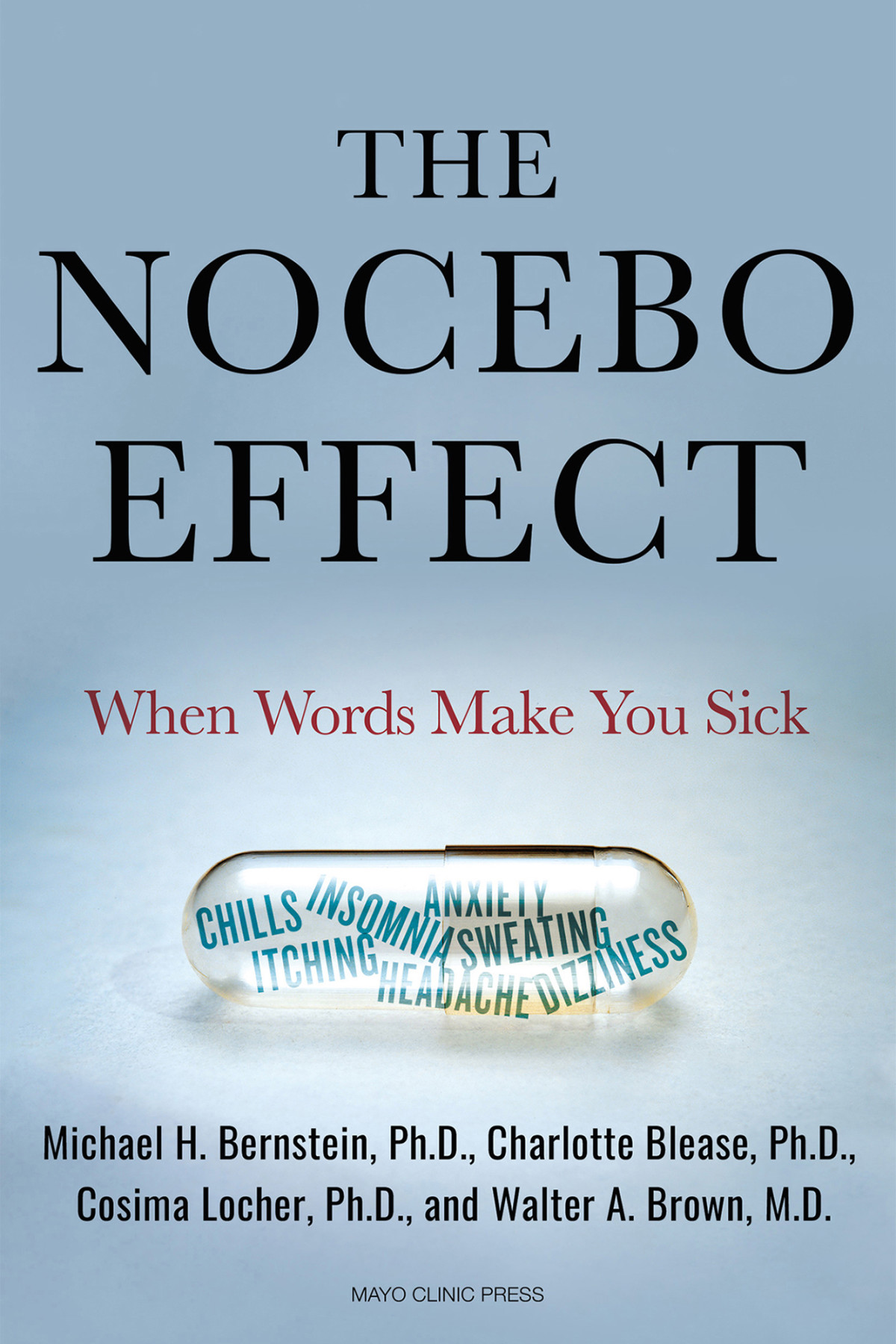 The Nocebo Effect When Words Make You Sick Michael H Bernstein