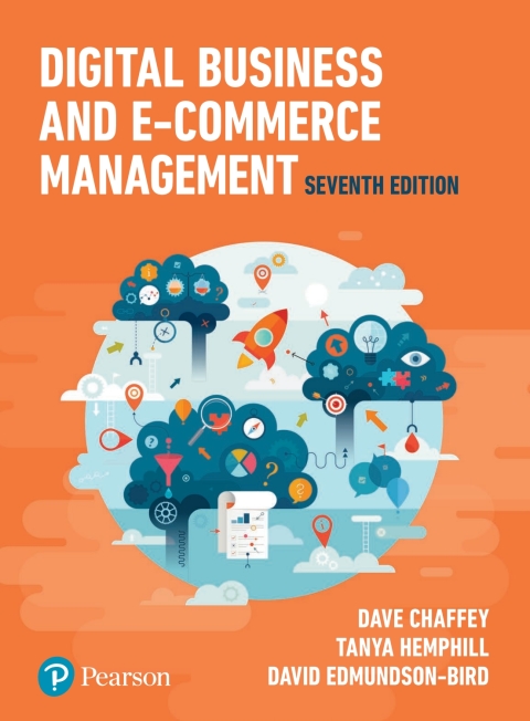 Digital Business And Ecommerce Management 7th Edition Dave Chaffey Tanya Hemphill David Edmundsonbird