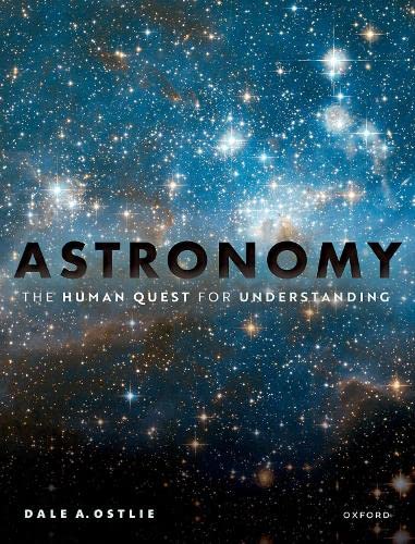 Astronomy The Human Quest For Understanding Ostlie Dale A