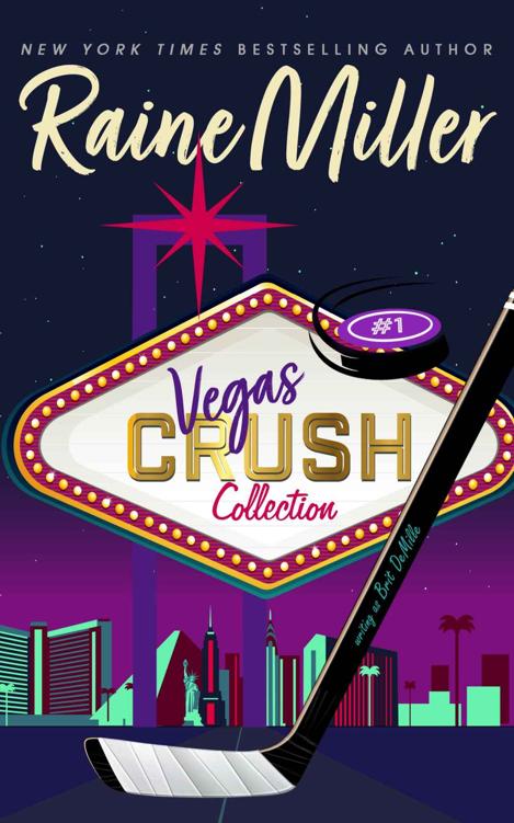 A Vegas Crush Collection 1 Hockey Love Stories Crushed Sin Shot Red Rocket Raine Miller Brit Demille