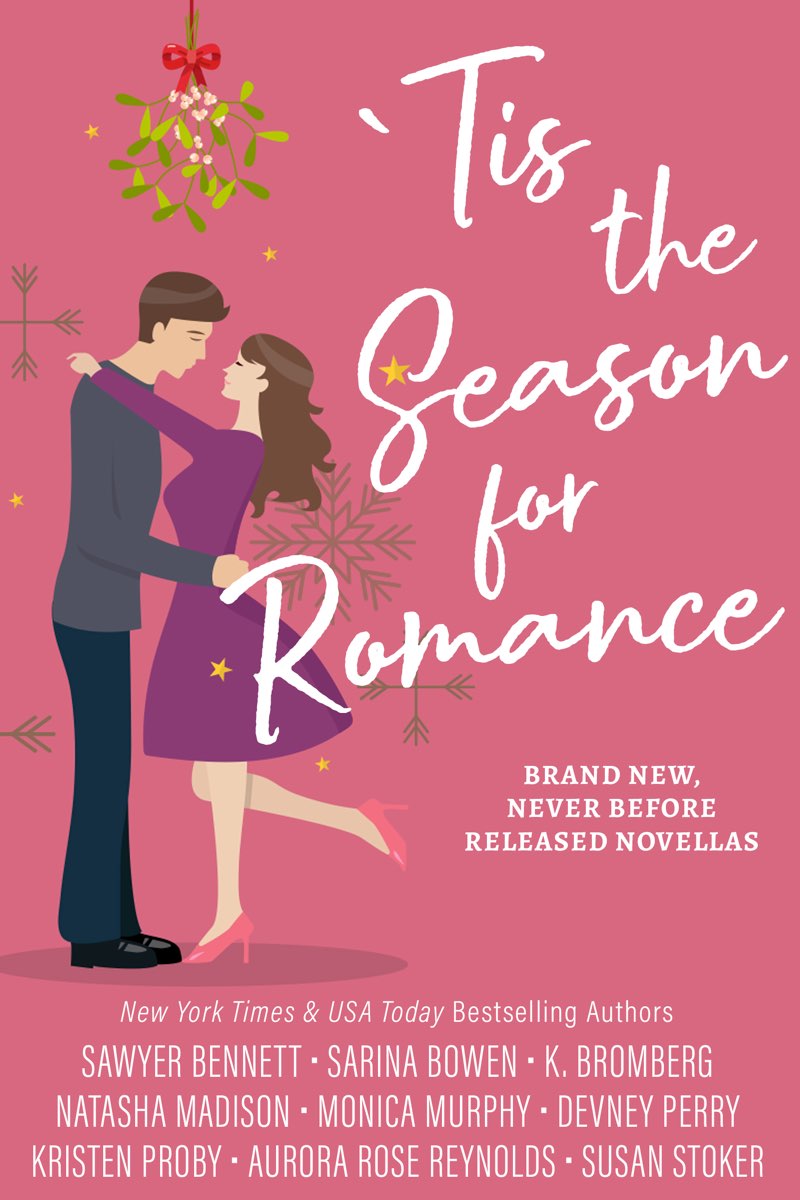 Tis The Season For Romance Sawyer Bennett Sarina Bowen K Bromberg Natasha Madison Monica Murphy Devney Perry Kristen Proby Aurora Rose Reynolds Susan Stoker
