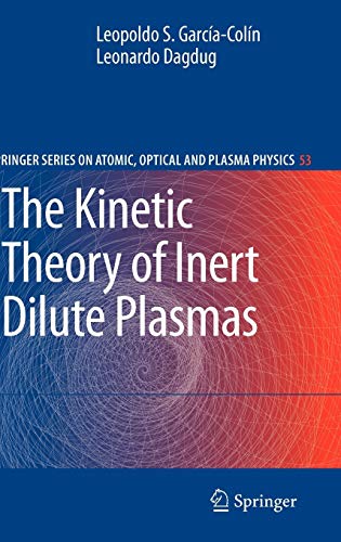 The Kinetic Theory Of Inert Dilute Plasmas 2009th Edition Garcacoln