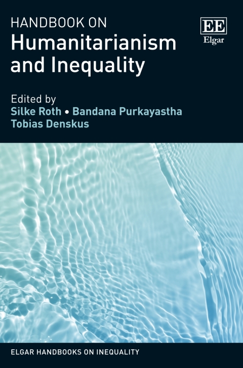 Handbook On Humanitarianism And Inequality Silke Roth Bandana Purkayastha