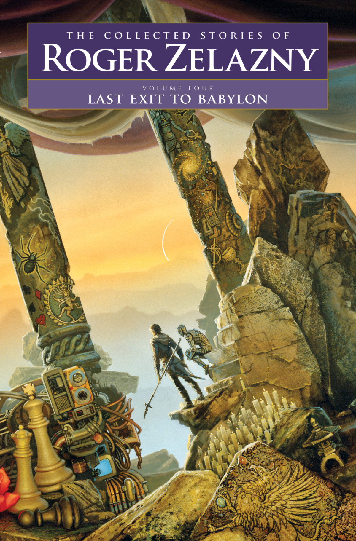 Last Exit To Babylon Volume4 The Collected Stories Of Roger Zelazny Roger Zelazny