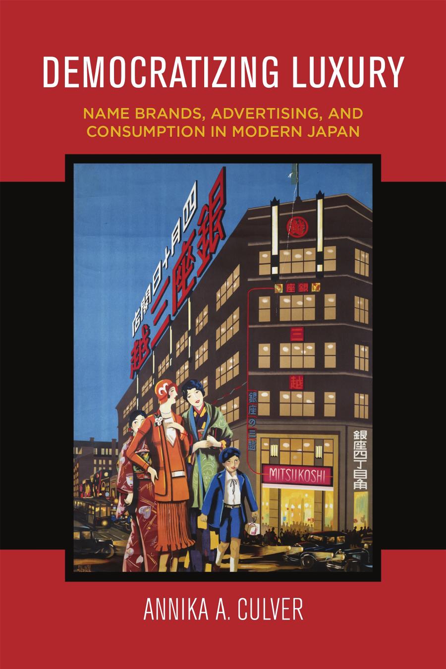 Democratizing Luxury Name Brands Advertising And Consumption In Modern Japan Culver