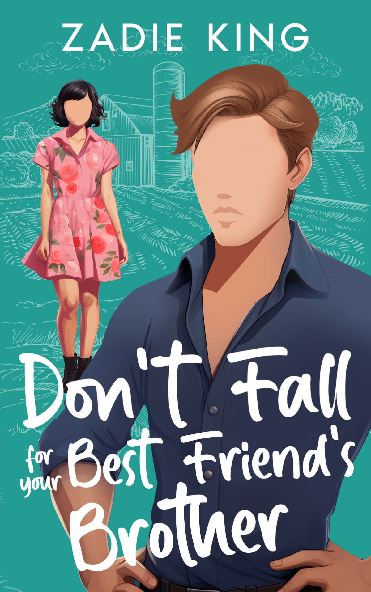 Dont Fall For Your Best Friends Brother Small Town Billionaire Sweet Romance Zadie King