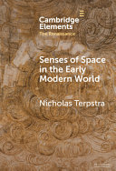 Senses Of Space In The Early Modern World Nicholas Terpstra