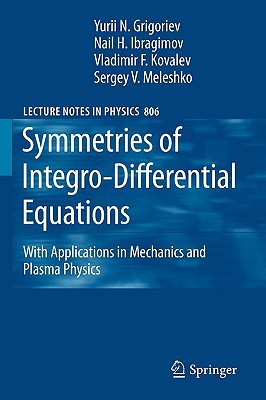 Symmetries Of Integrodifferential Equations With Applications In Mechanics And Plasma Physics First Edition Meleshko