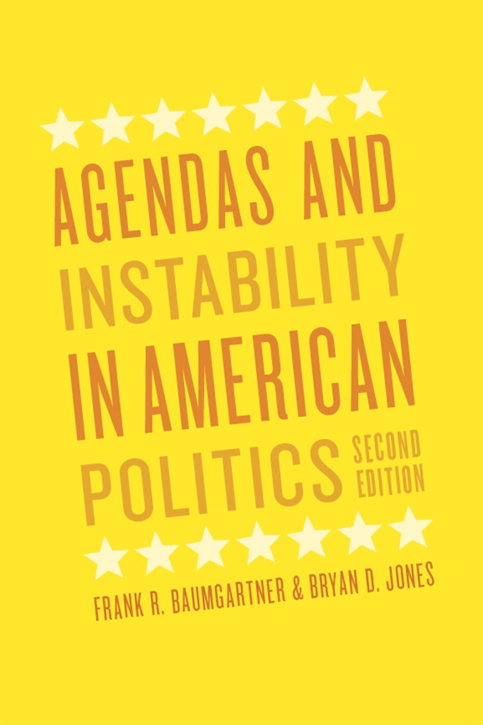 Agendas And Instability In American Politics Second Edition Frank R Baumgartner Bryan D Jones