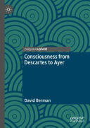 Consciousness From Descartes To Ayer David Berman