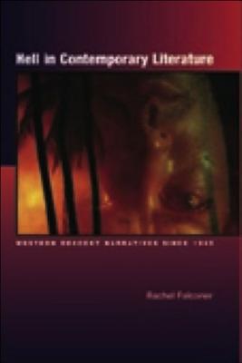 Hell In Contemporary Literature Western Descent Narratives Since 1945 1st Edition Rachel Falconer