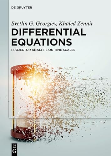 Differential Equations Projector Analysis On Time Scales 1st Edition Georgiev