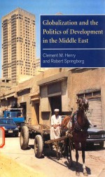Globalization And The Politics Of Development In The Middle East Clement M Henry And Robert Springborg