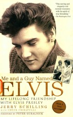 Me And A Guy Named Elvis Jerry Schilling With Chuck Crisafulli