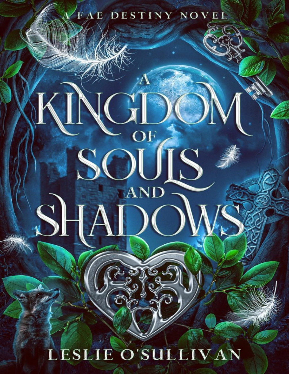 A Kingdom Of Souls And Shadows Leslie Osullivan