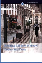 Reading Modern Hebrew Poetry And Prose Lev Hakak