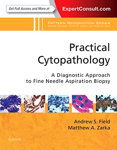 Practical Cytopathology A Diagnostic Approach To Fine Needle Aspiration Biopsy 1st Edition Field Mb Bshons Frcpa Fiac Diploma Of Cytopathologyrcpa