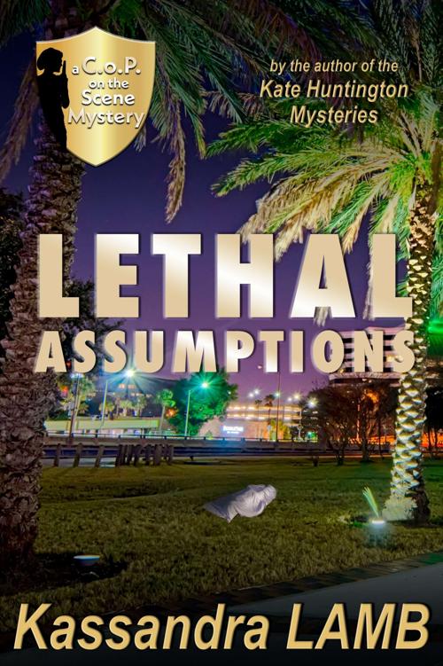 Lethal Assumptions Kassandra Lamb