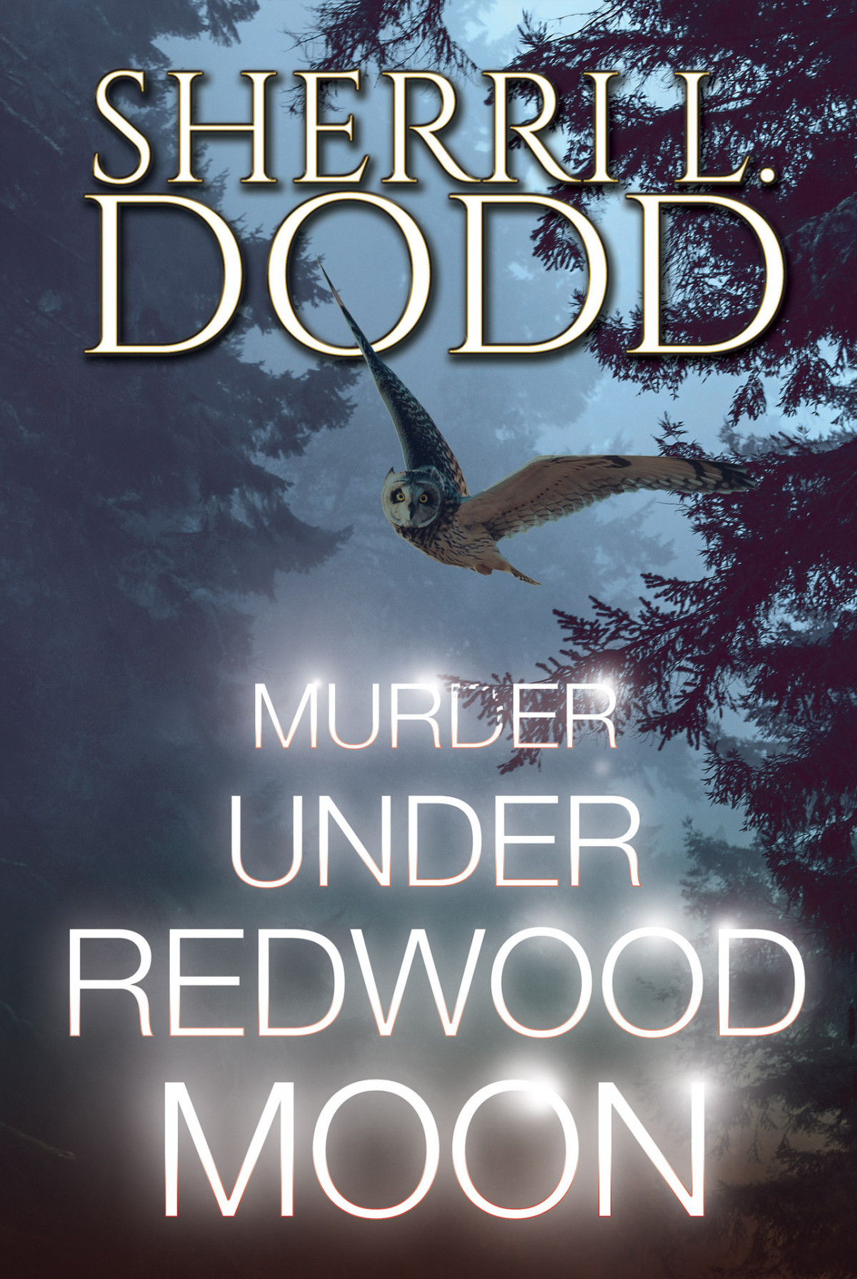 Murder Under Redwood Moon A Thrilling Paranormal Murder Mystery Sherri L Dodd