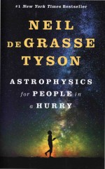 Astrophysics For People In A Hurry Neil De Grasse Tyson
