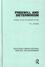 Freewill And Determinism A Study Of Rival Conceptions Of Man Rlfranklin