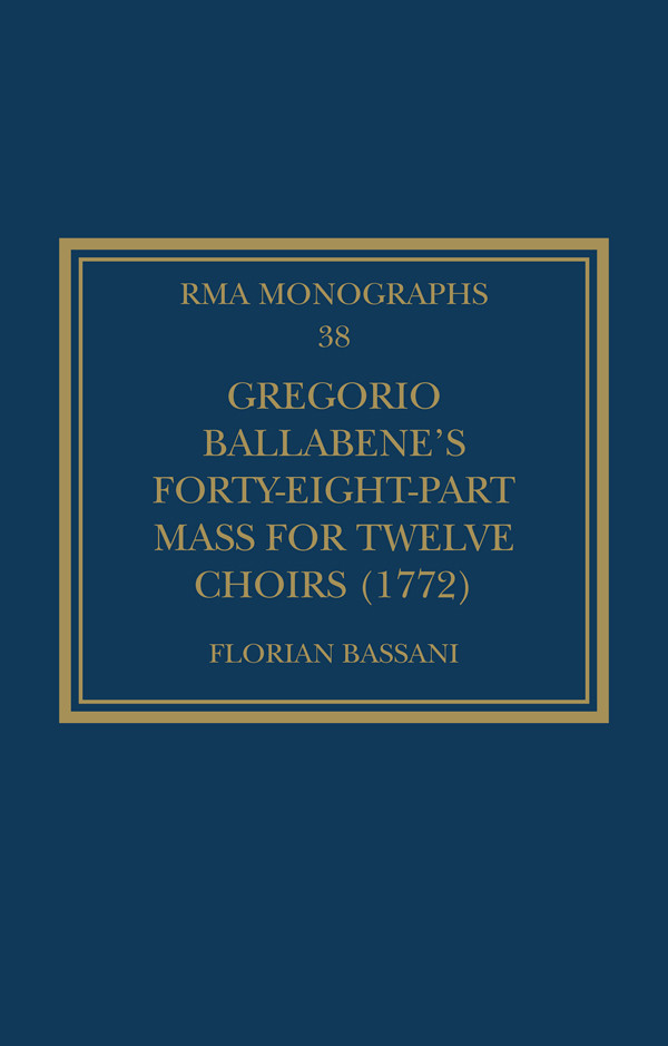 Gregorio Ballabenes Fortyeightpart Mass For Twelve Choirs 1772 Bassani