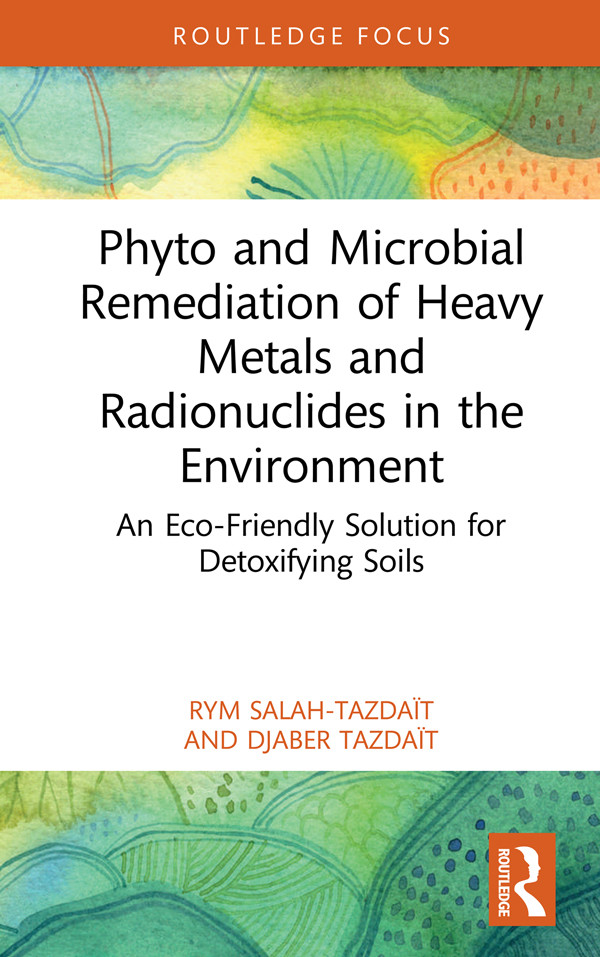Phyto And Microbial Remediation Of Heavy Metals And Radionuclides In The Environment Salahtazdat