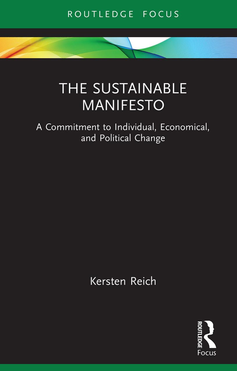 The Sustainable Manifesto A Commitment To Individual Economical And Political Change Kersten Reich