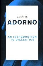 An Introduction To Dialectics Theodor Wadorno