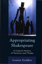 Appropriating Shakespeare A Cultural History Of Pyramus And Thisbe Louise Geddes