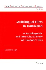 Multilingual Films In Translation A Sociolinguistic And Intercultural Study Of Diasporic Films Vol 24 Micol Beseghi