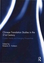 Chinese Translation Studies In The 21st Century Current Trends And Emerging Perspectives Roberto Avaldeon
