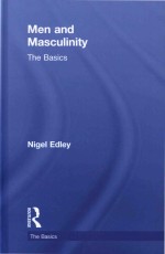 Men And Masculinity The Basics Nigel Edley