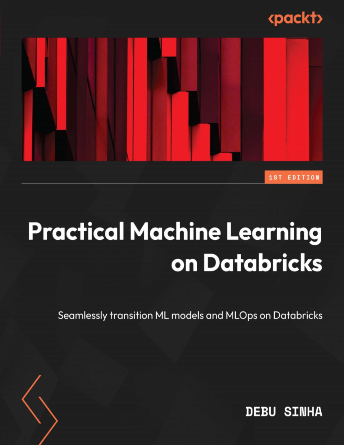Practical Machine Learning On Databricks 1st Edition Debu Sinha