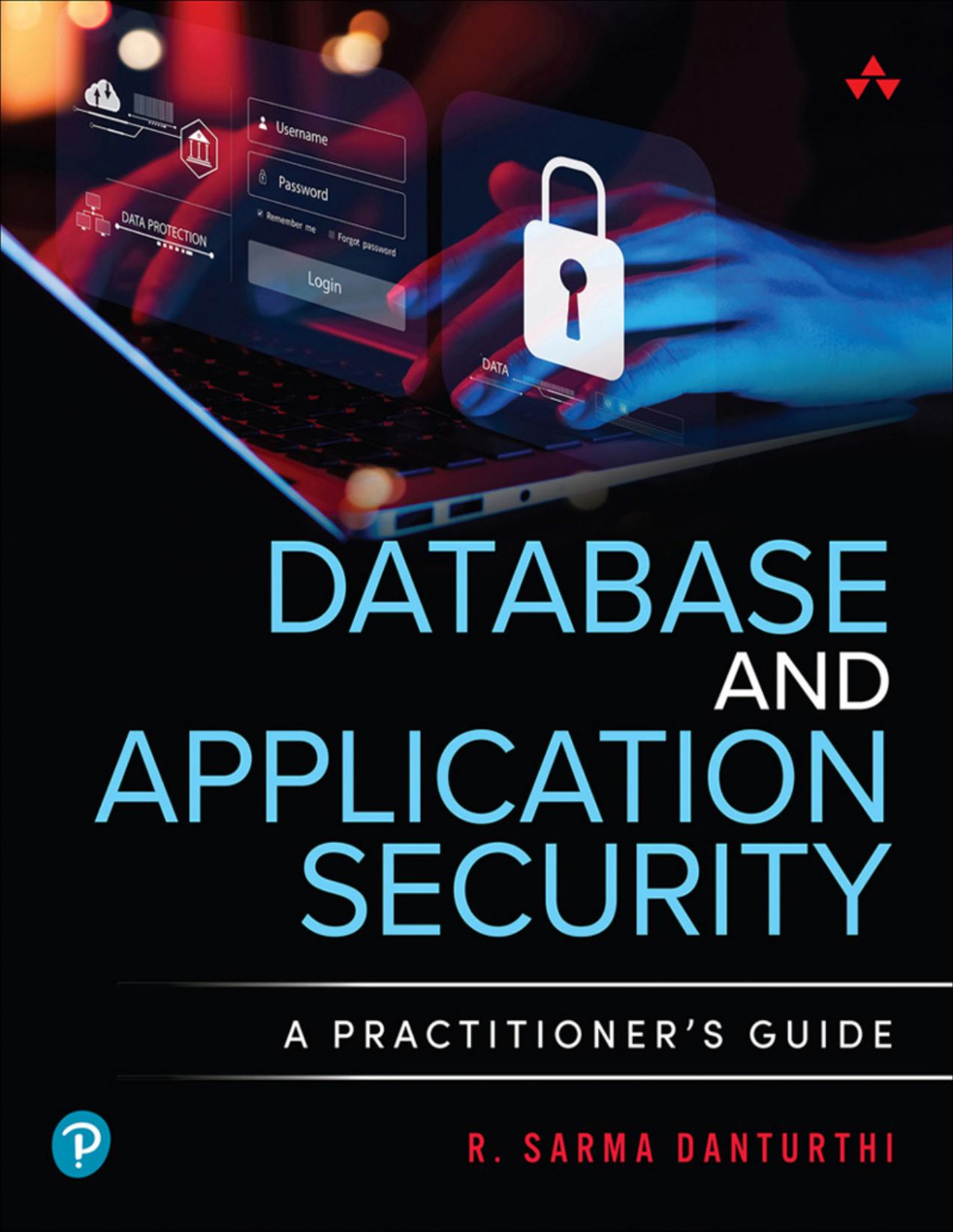 Database And Application Security A Practitioners Guide 1st Edition Danturthi
