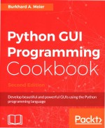 Python Gui Programming Cookbooksecond Edition Develop Beautiful And Powerful Guis Using The Python Programmong Language Burkhard Ameier