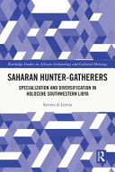 Saharan Huntergatherers Specialization And Diversification In Holocene Southwestern Libya 1st Edition Savino Di Lernia