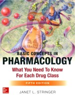 Basic Concept In Pharmacology What You Need To Know For Each Drug Class Fifth Edition 5th Janet Lstringer
