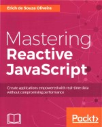 Mastering Reactive Javascript Create Applications Empowered With Realtime Data Without Compromising Performance Erich De Souza Oliveira