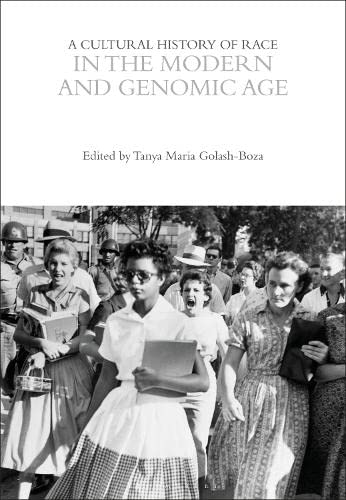 A Cultural History Of Race In The Modern And Genomic Age The Cultural Histories Series Contributor1
