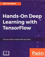 Handson Deep Learning With Tensorflow Uncover What Is Underneath Your Data Dan Van Boxel