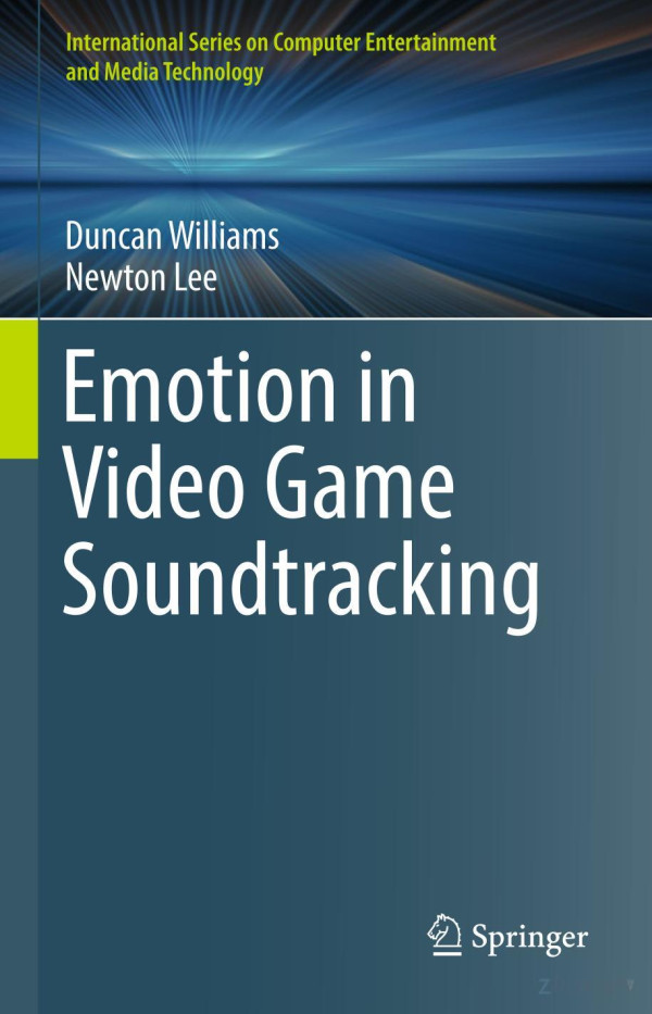 Emotion In Video Game Soundtracking Duncan Williams Newton Lee