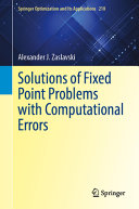 Solutions Of Fixed Point Problems With Computational Errors Alexander J Zaslavski