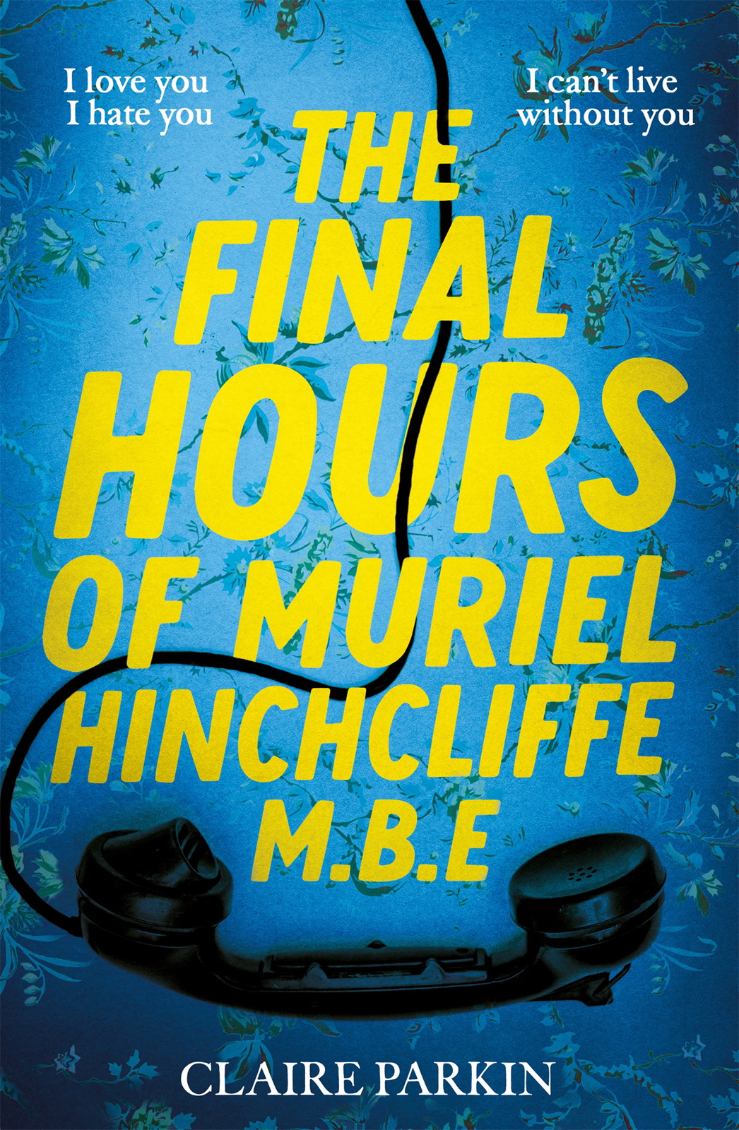 The Final Hours Of Muriel Hinchcliffe Mbe Claire Parkin