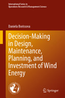 Decisionmaking In Design Maintenance Planning And Investment Of Wind Energy Daniela Borissova