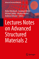 Lectures Notes On Advanced Structured Materials 2 Holm Altenbach