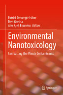 Environmental Nanotoxicology Combatting The Minute Contaminants Patrick Omoregie Isibor