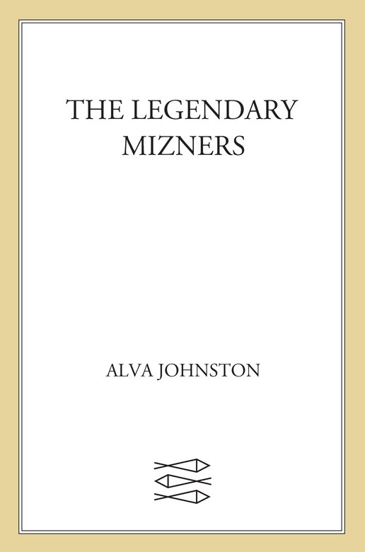 The Legendary Mizners Alva Johnston
