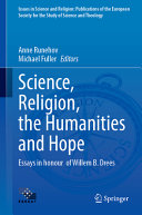 Science Religion The Humanities And Hope Essays In Honour Of Willem B Drees Anne Runehov