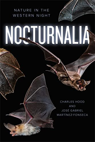 Nocturnalia Nature In The Western Night Hood Charles Martnezfonseca